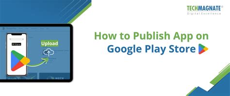 How to Publish an App on Google Play: A Step.